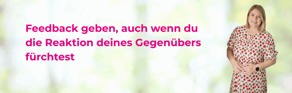 Kommunikationstrainerin Sandra Richter mit dem Titel des Artikels "Feedback geben, auch wenn du die Reaktion deines Gegenübers fürchtest"