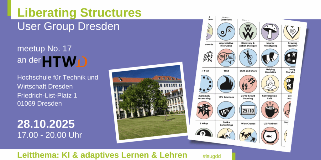 Liberating Structures Dresden 17. meetup der User Group an der HTW Dresden am 28.10.2025 ab 17 Uhr